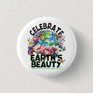Badge Rond 2,50 Cm Célébrons la beauté de la Terre, l'art Jour des te