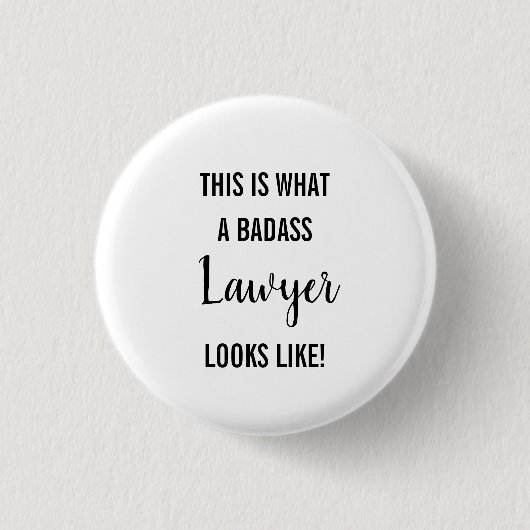 Badge Rond 2,50 Cm C'Est Ce À Quoi Ressemble Un Avocat De Badass (Devant)
