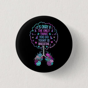 Badge Rond 2,50 Cm C'Est Juste Ce Que Vous Faites Aujourd'Hui Respire