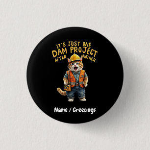 Badge Rond 2,50 Cm C'est juste un projet de barrage après un autre am