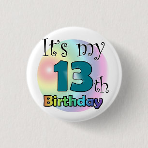 Badge Rond 2,50 Cm C'est mon 13ème anniversaire