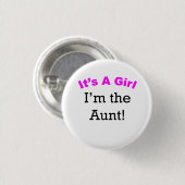 Badge Rond 2,50 Cm C'est une fille que je suis la tante (Devant & derrière)