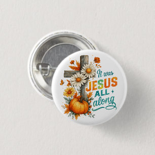 Badge Rond 2,50 Cm C'était Jésus...