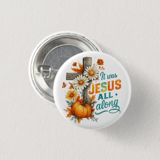 Badge Rond 2,50 Cm C'était Jésus... (Devant & derrière)