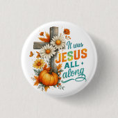Badge Rond 2,50 Cm C'était Jésus... (Devant)