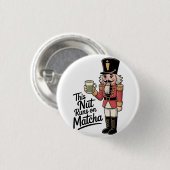 Badge Rond 2,50 Cm Cette noix tourne sur Matcha Christmas Nutcracker (Devant & derrière)
