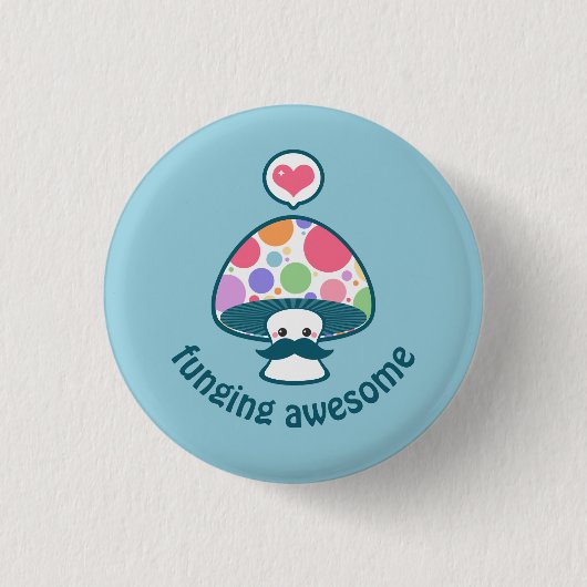 Badge Rond 2,50 Cm Champignon drôle avec le calembour de champignons (Devant)