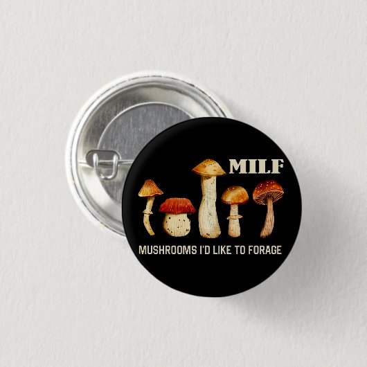 Badge Rond 2,50 Cm Champignons Milfs J'Aimerais Fourrer, Champignons  (Devant & derrière)