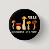 Badge Rond 2,50 Cm Champignons Milfs J'Aimerais Fourrer, Champignons (Devant)