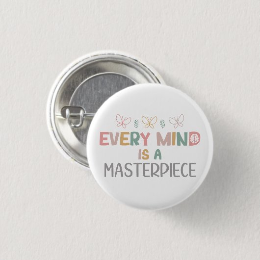 Badge Rond 2,50 Cm Chaque Esprit Est Un Chef-D'Oeuvre De L'Acceptatio (Devant & derrière)