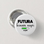 Badge Rond 2,50 Cm Chargando, maire de Futura hermana (Devant & derrière)