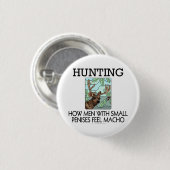 Badge Rond 2,50 Cm Chasse. Comment les hommes avec de petits pénis se (Devant & derrière)