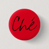 Badge Rond 2,50 Cm "Ché " (Devant)