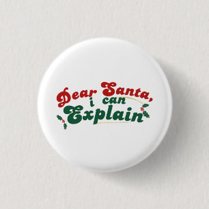 Badge Rond 2,50 Cm Cher Père Noël, Je Peux Expliquer - Bouton de Noël