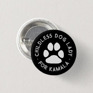 Badge Rond 2,50 Cm Chien sans enfant Lady pour kamala drôle chien bla