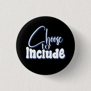 Badge Rond 2,50 Cm "Choisir d'inclure" Texte bleu