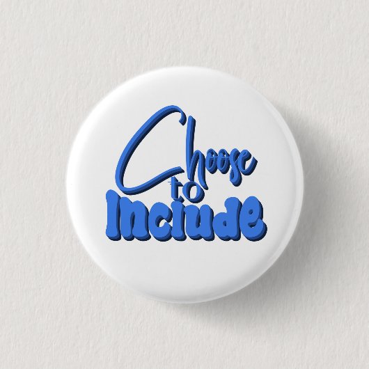 Badge Rond 2,50 Cm "Choisir d'inclure" Texte bleu (Devant)