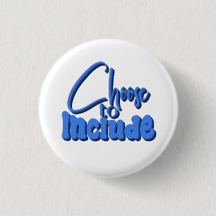 Badge Rond 2,50 Cm "Choisir d'inclure" Texte bleu