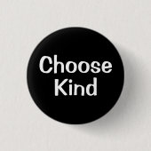 Badge Rond 2,50 Cm Choose Kind | Motivation Button (Devant)