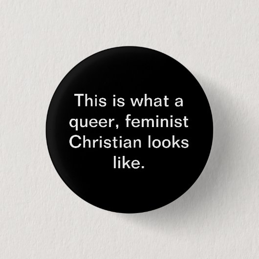 Badge Rond 2,50 Cm Chrétienne féministe gay (Devant)