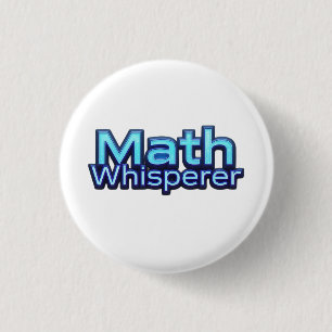 Badge Rond 2,50 Cm Chuchoteur de Maths