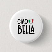 Badge Rond 2,50 Cm Ciao Bella - Coeur Italie mignonne (Devant)