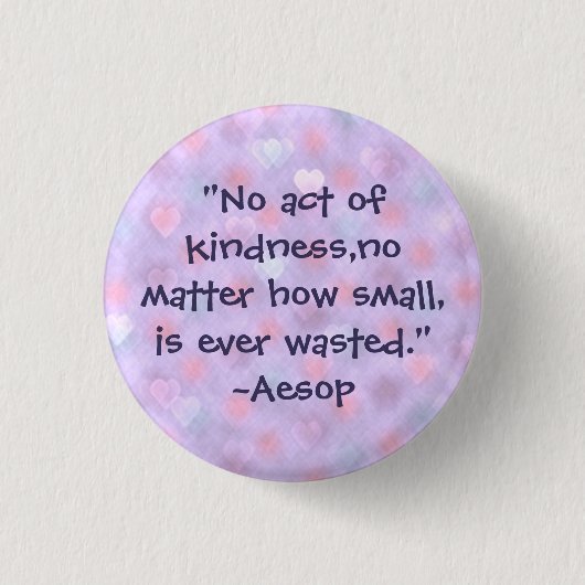 Badge Rond 2,50 Cm Citation Aesop Kindness (Devant)
