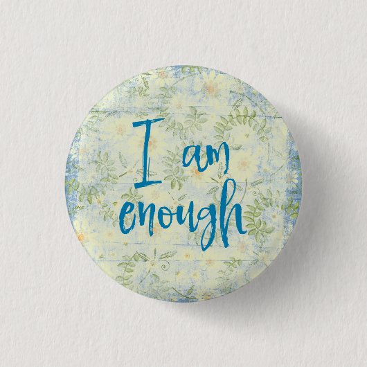 Badge Rond 2,50 Cm Citation Affirmation : Je suis assez (Devant)