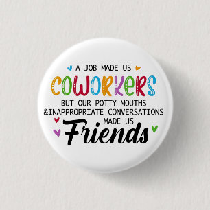 Badge Rond 2,50 Cm Citation Coworker - Travail Fait Nous Coworkers Am
