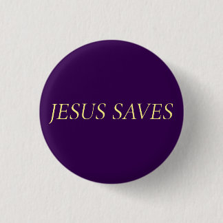 Badge Rond 2,50 Cm Citation de foi Jésus Sauve sur Royal Purple