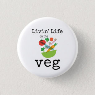 Badge Rond 2,50 Cm Citation de Vegan amusant Livin' Life sur le Veg