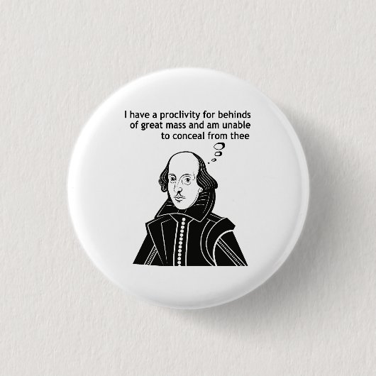 Badge Rond 2,50 Cm Citation drôle de Shakespeare (Devant)