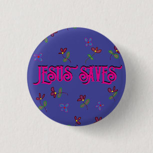 Badge Rond 2,50 Cm Citation 'Jesus Sauve' avec impression florale sur