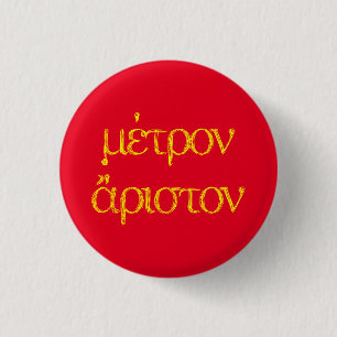 Badge Rond 2,50 Cm Citations Grecques Anciennes : Kleovoulos "Modérat