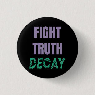 Badge Rond 2,50 Cm Combattre la décadence de la vérité