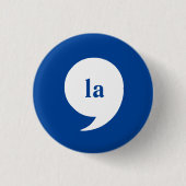 Badge Rond 2,50 Cm comma-la / Kamala Harris pour le président 2024 (Devant)