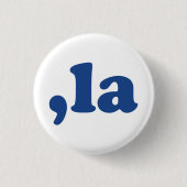 Badge Rond 2,50 Cm Comma La kamala prononciation bleu et blanc drôle (Devant)