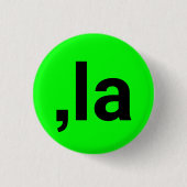 Badge Rond 2,50 Cm Comma La kamala prononciation néon vert amusant bé (Devant)