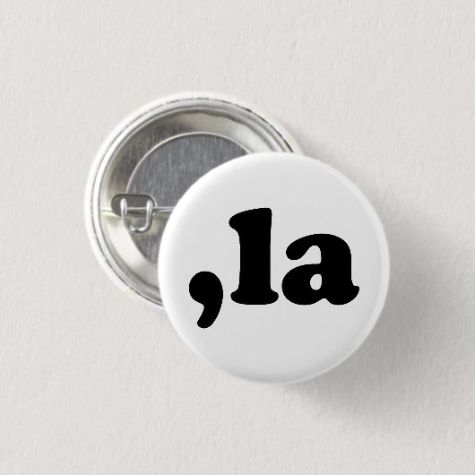 Badge Rond 2,50 Cm Comma La kamala prononciation noir blanc drôle (Devant & derrière)