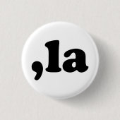 Badge Rond 2,50 Cm Comma La kamala prononciation noir blanc drôle (Devant)
