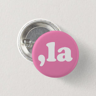 Badge Rond 2,50 Cm Comma La kamala typographie moderne blanc et rose