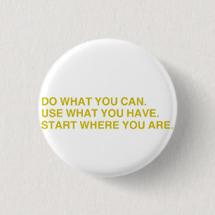 Badge Rond 2,50 Cm Commencez Là Où Vous Êtes
