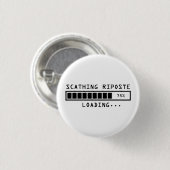 Badge Rond 2,50 Cm Commentaire sarcastique chargeant la riposte (Devant & derrière)