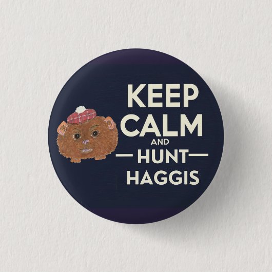 Badge Rond 2,50 Cm Conserver le calme et la chasse Haggis écossais (Devant)