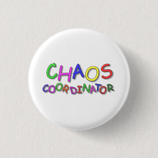 Badge Rond 2,50 Cm Coordinateur du Chaos