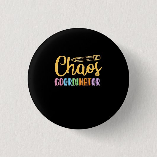 Badge Rond 2,50 Cm Coordinateur du Chaos enseignant (Devant)