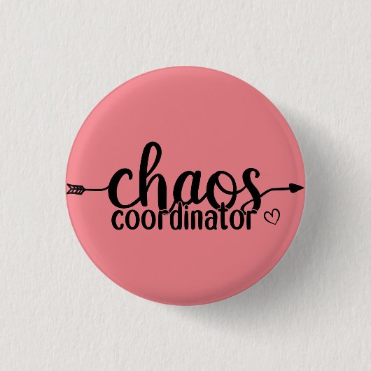 Badge Rond 2,50 Cm Coordonnateur du Chaos (Devant)