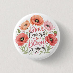 Badge Rond 2,50 Cm Coquelicot : Assez courageux pour éclore quand mêm