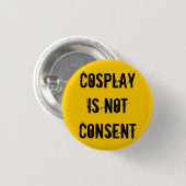 Badge Rond 2,50 Cm Cosplay n'est pas consentement (Devant & derrière)