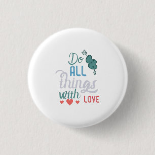Badge Rond 2,50 Cm Couple Cadeau Faire Toutes Les Choses Avec Amour